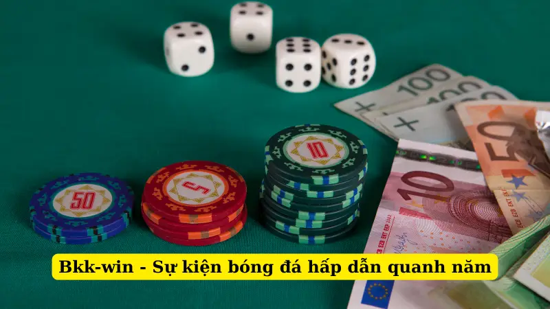Bkk-win - Sự kiện bóng đá hấp dẫn quanh năm